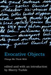 Evocative Objects : Things We Think With