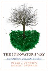 The Innovator's Way : Essential Practices for Successful Innovation