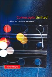 Cornucopia Limited : Design and Dissent on the Internet