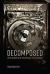 Decomposed : The Political Ecology of Music