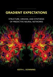 Gradient Expectations : Structure, Origins, and Synthesis of Predictive Neural Networks