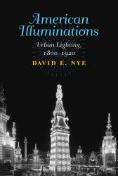 American Illuminations : Urban Lighting, 1800-1920
