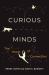 Curious Minds : The Power of Connection