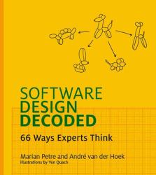 Software Design Decoded : 66 Ways Experts Think