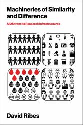 Machineries of Similarity and Difference : AIDS from Its Research Infrastructures