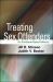 Treating Sex Offenders : An Evidence-Based Manual Treating Sex Offenders : An Evidence-Based Manual