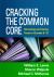 Cracking the Common Core : Choosing and Using Texts in Grades 6-12