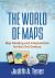 The World of Maps : Map Reading and Interpretation for the 21st Century The World of Maps : Map Reading and Interpretation for the 21st Century