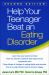 Help Your Teenager Beat an Eating Disorder