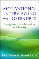 Motivational Interviewing with Offenders : Engagement, Rehabilitation, and Reentry
