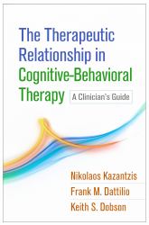 The Therapeutic Relationship in Cognitive-Behavioral Therapy : A Clinician's Guide