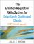 The Emotion Regulation Skills System for Cognitively Challenged Clients : A DBT-Informed Approach