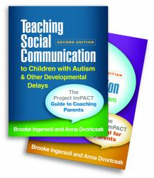 Teaching Social Communication to Children with Autism and Other Developmental Delays (2-Book Set) : The Project ImPACT Guide to Coaching Parents and the Project ImPACT Manual for Parents