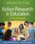 Action Research in Education : A Practical Guide