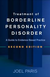 Treatment of Borderline Personality Disorder : A Guide to Evidence-Based Practice