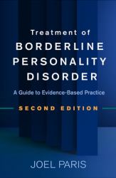 Treatment of Borderline Personality Disorder : A Guide to Evidence-Based Practice