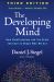 The Developing Mind : How Relationships and the Brain Interact to Shape Who We Are