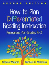 How to Plan Differentiated Reading Instruction : Resources for Grades K-3