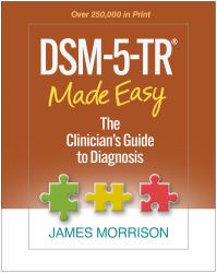 DSM-5-TR® Made Easy : The Clinician's Guide to Diagnosis