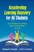 Accelerating Learning Recovery for All Students : Core Principles for Getting Literacy Growth Back on Track Accelerating Learning Recovery for All Students : Core Principles for Getting Literacy Growth Back on Track