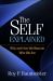 The Self Explained : Why and How We Become Who We Are