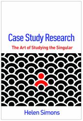 Case Study Research : The Art of Studying the Singular