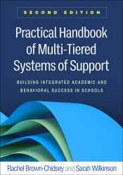Practical Handbook of Multi-Tiered Systems of Support : Building Integrated Academic and Behavioral Success in Schools