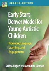 Early Start Denver Model for Young Autistic Children : Promoting Language, Learning, and Engagement