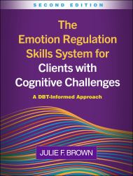The Emotion Regulation Skills System for Clients with Cognitive Challenges : A DBT-Informed Approach