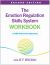 The Emotion Regulation Skills System Workbook : A DBT-Informed Approach