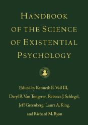 Handbook of the Science of Existential Psychology
