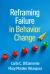 Reframing Failure in Behavior Change