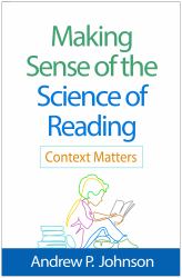 Making Sense of the Science of Reading : Context Matters