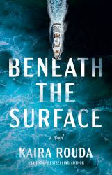 Beneath the Surface : A Novel