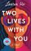 Two Lives with You : A Novel Two Lives with You : A Novel