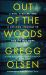 Out of the Woods : A Girl, a Killer, and a Lifelong Struggle to Find the Way Home