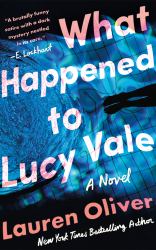 What Happened to Lucy Vale : A Novel