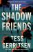 The Shadow Friends : A Thriller The Shadow Friends : A Thriller