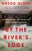 By the River's Edge : A True Story of Identity and Serial Murder