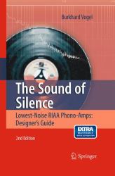 The Sound of Silence : Lowest-Noise Riaa Phono-Amps: Designer's Guide