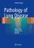 Pathology of Lung Disease : Morphology Pathogenesis Etiology