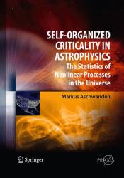 Self-Organized Criticality in Astrophysics : The Statistics of Nonlinear Processes in the Universe