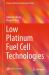 Low Platinum Fuel Cells Technologies