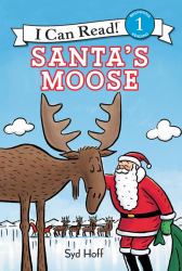 Santa's Moose : A Christmas Holiday Book for Kids