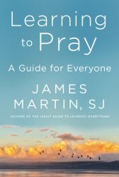 Learning to Pray : A Guide for Everyone