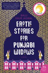 Erotic Stories for Punjabi Widows : A Novel