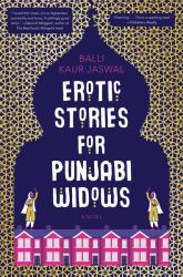 Erotic Stories for Punjabi Widows : A Novel