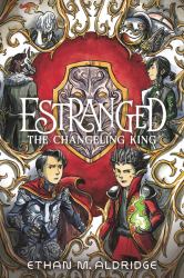 Estranged #2: the Changeling King : A Graphic Novel