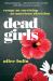 Dead Girls : Essays on Surviving an American Obsession Dead Girls : Essays on Surviving an American Obsession