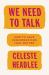 We Need to Talk : How to Have Conversations That Matter